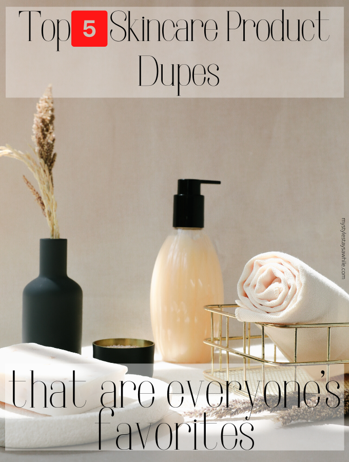 Top five skincare dupes that are everyones favorites cover pin